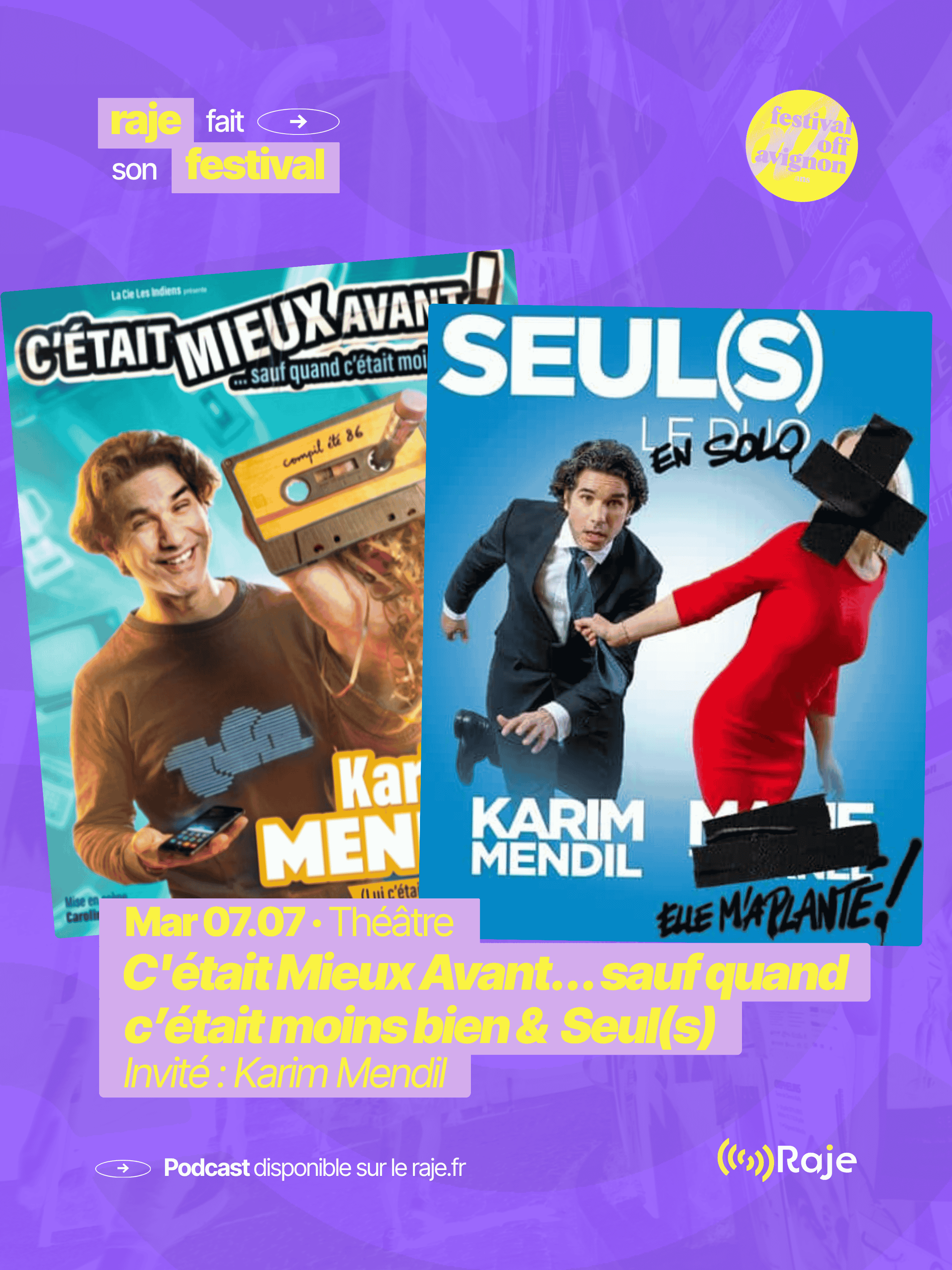 RAJE fait son festival - « C'était Mieux Avant... Sauf quand c'était moins bien ! » et « Seul(s) » - 07.07.2026